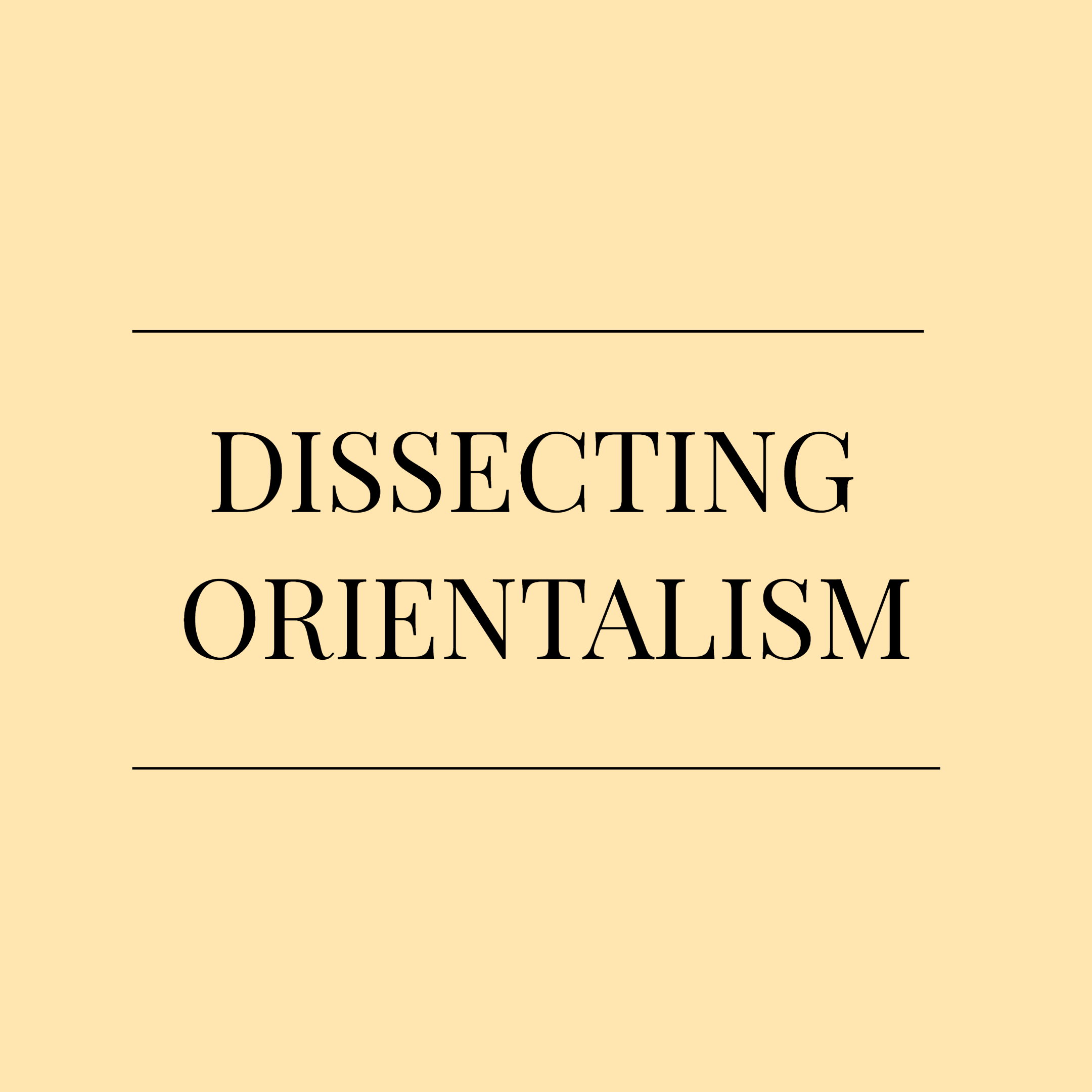 Dissecting Orientalism